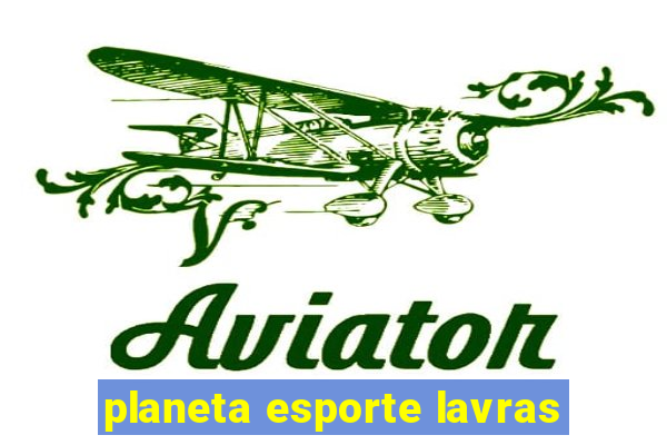 planeta esporte lavras